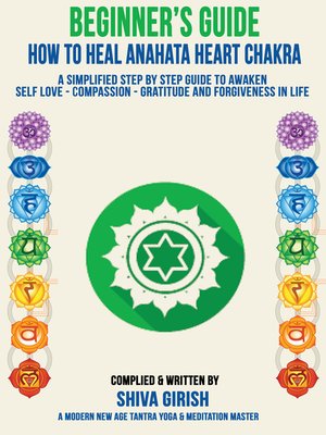 cover image of A Complete Beginners Guide How to Heal & Balance Anahata Heart Chakra